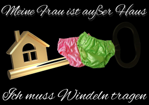 Meine Frau ist auer Haus- Ich muss Windeln tragen