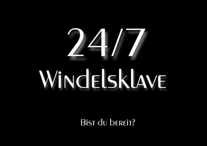 24/7 Windelsklave - Bist du bereit ?